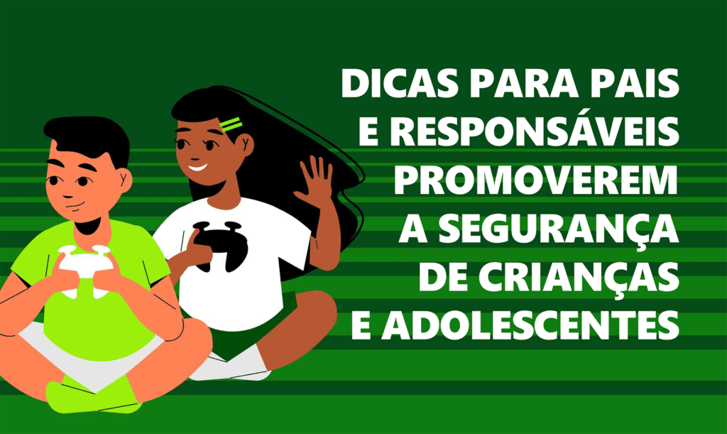 Dicas de segurança para pais e responsáveis