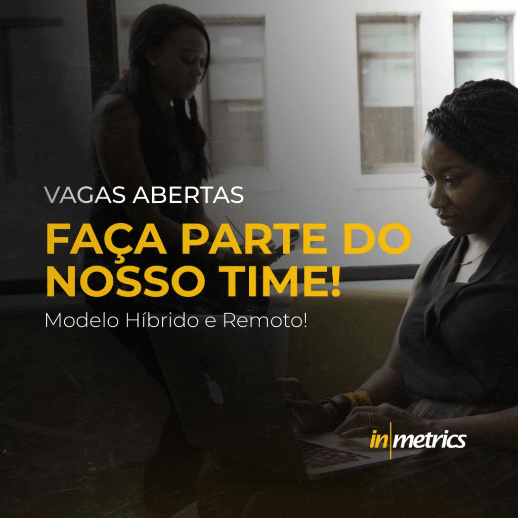 Vagas Home Office e Híbridas na Inmetrics