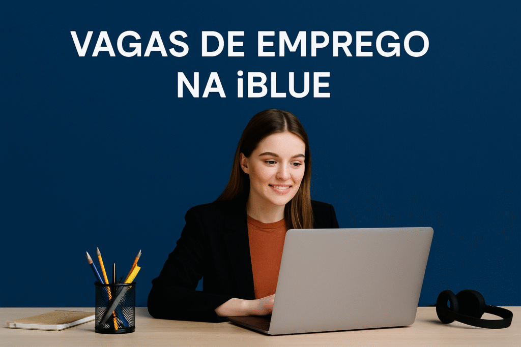 10 Vagas de Emprego na iBlue, incluindo Remotas
