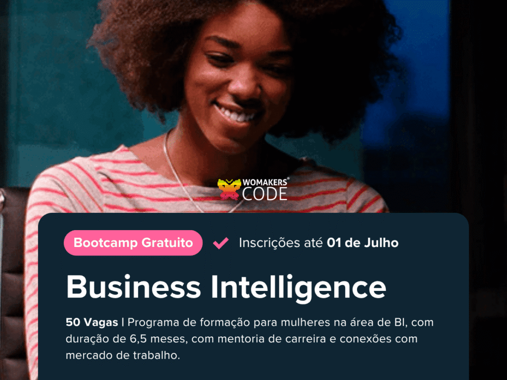 Bootcamp gratuito para mulheres: Capacitação para carreira em Business Intelligence